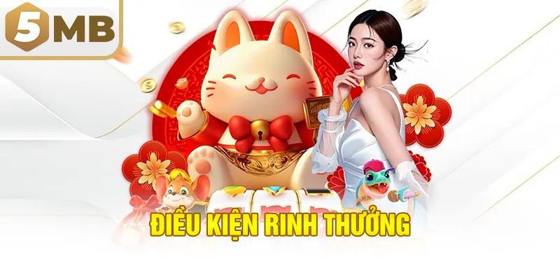 Điều kiện rinh thưởng