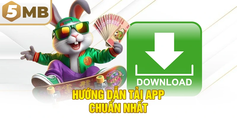 Hướng dẫn tải app chuẩn nhất