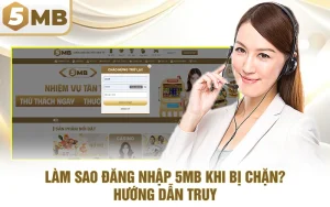 Làm Sao Đăng Nhập 5MB Khi Bị Chặn? Hướng Dẫn Truy Cập Nhanh