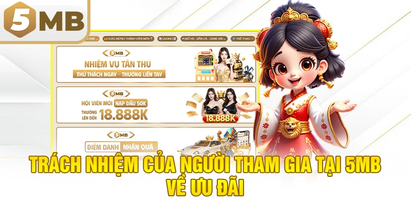 Trách nhiệm của người tham gia tại 5MB về ưu đãi